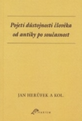 kniha Pojetí důstojnosti člověka od antiky po současnost, Ostravská univerzita v Ostravě 2015