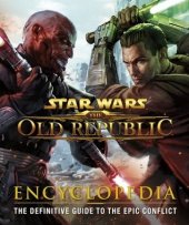 kniha Star Wars: The Old Republic: Encyclopedia, Dorling Kindersley 2012