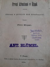 kniha První křesťané v Římě obrazy z prvních dob křesťanství, Cyrillo-Methodějská knihtiskárna (V. Kotrba) 1891