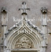 kniha Kamenné skulptury v Podyjí 1480–1550, Univerzita Palackého v Olomouci 2012