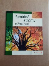 kniha Památné stromy města Brna, Odbor životního prostředí Magistrátu města Brna 2005