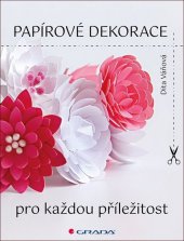 kniha Papírové dekorace pro každou příležitost, Grada 2020