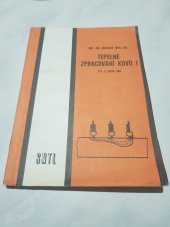 kniha Tepelné zpracování kovů [Díl] 1 pro 2. ročník stř. odb. učilišť., SNTL 1984