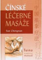 kniha Čínské léčebné masáže tuina, Svítání 2007