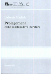 kniha Prolegomena české polistopadové literatury, Univerzita Palackého v Olomouci 2011