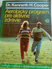 kniha Aerobický program pro aktívne zdravie Pohyb. Výživa. Duševná rovnováha., Šport, slovenské telovýchovné vydavateľstvo 1986
