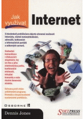 kniha Jak využívat Internet, Softpress 2001