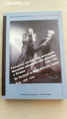 kniha Taneční umění na scénách Nového německého divadla v Praze (1888-1938) = Die Tanzkunst am Neuen deutschen Theater Prag (1888-1938), Státní opera Praha 2002