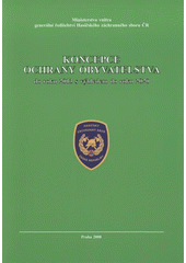 kniha Koncepce ochrany obyvatelstva do roku 2013 s výhledem do roku 2020 schválená usnesením vlády č. 165 ze dne 25. února 2008, MV - generální ředitelství Hasičského záchranného sboru ČR 2008