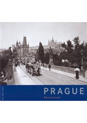 kniha Praha Praha historická = historical Prague = historische Prag, Pražský svět 2005