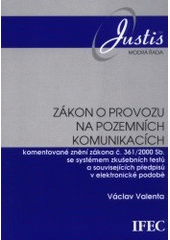 kniha Zákon o provozu na pozemních komunikacích komentované znění zákona č. 361/2000 Sb. se systémem zkušebních testů v elektronické podobě, IFEC 2001