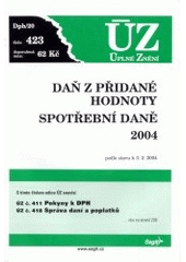 kniha Daň z přidané hodnoty Spotřební daně 2004 : podle stavu k 3.2.2004, Sagit 2004