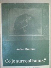 kniha Co je surrealismus? Tři přednášky [o vývoji surrealismu, o surrealistické situaci objektu a politické posici dnešního umění], Joža Jícha 1937