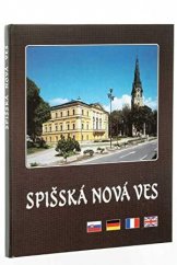 kniha Spišská Nová Ves 1268 - 1998; 730 rokov prvej pisomnej správy, Mesto Spišská Nová Ves 1998