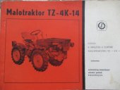 kniha Návod k obsluze a údržbě malotraktoru TZ-4K-14, Agrostroj Prostějov 1976