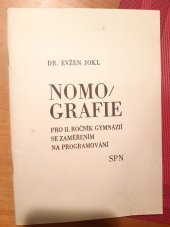 kniha Nomografie Učeb. text pro 2. roč. gymnázií se zaměřením na programování a obsluhu počítacích strojů, SPN 1976