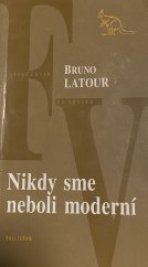 kniha Nikdy sme neboli moderní, Kalligram 2003