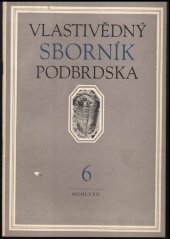 kniha Vlastivědný sborník Podbrdska 6., Okresní archiv a okresní muzeum Příbram 1972