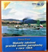 kniha Historie založení pražské osobní paroplavby v roce 1865 Vydáno k výročí 150 let PPS, Mare-Czech 2014