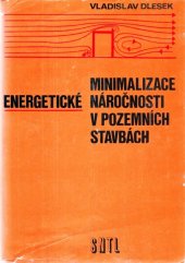 kniha Minimalizace energetické náročnosti v pozemních stavbách vysokošk. příručka pro stavební fak., SNTL 1984