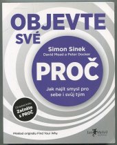 kniha Objevte své proč Jak najít smyl pro sebe i svůj tým, Jan Melvil 2018