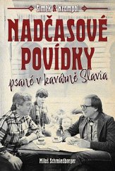 kniha Nadčasové povídky psané v kavárně Slavia, Šimek - Krampol, Dobrovský 2021