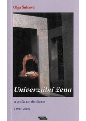 kniha Univerzální žena z nečasu do času (1954-2010), Burian a Tichák 2012