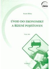 kniha Úvod do ekonomiky a řízení pojišťoven, Eupress 2004