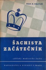 kniha Šachista začátečník základy moderního šachu, Alois Neubert 1945
