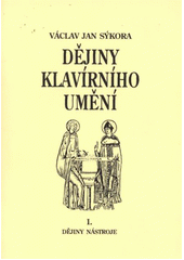 kniha Dějiny klavírního umění. [I., - Dějiny nástroje], JC-Audio 2010