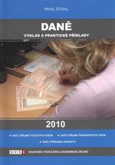 kniha Daně 2010 : výklad a praktické příklady, Soukromá vysoká škola ekonomická 2010