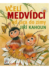 kniha Včelí medvídci od jara do zimy, Albatros 2005