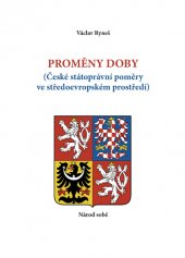 kniha Proměny doby České státoprávní poměry ve středoevropském prostředí, Knihař 2015