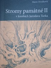 kniha Stromy památné II v kresbách Jaroslava Turka, Hrušková-Turek 2021