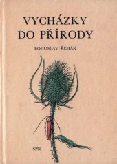 kniha Vycházky do přírody Populárně naučná četba z oboru biologie pro žáky všeobec. vzdělávacích škol, SPN 1971