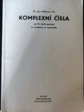 kniha Komplexní čísla pro 3. ročník gymnázií se zaměřením na matematiku Pokusný učební text, SPN 1977