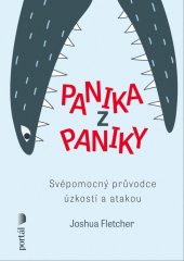 kniha Panika z paniky Svépomocný průvodce úzkostí a atakou , Portál 2025