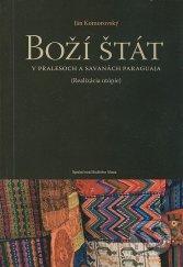 kniha Boží štát v pralesoch a savanách Paraguaja, Spoločnosť Božieho Slova 2007