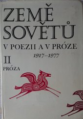 kniha Země Sovětů v poezii a v próze 2. sv., - Próza - 1917-1977., Lidové nakladatelství 1977