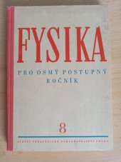 kniha Fysika pro osmý postupný ročník, SPN 1957