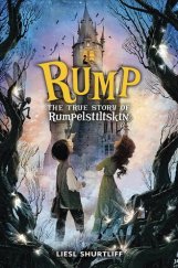 kniha Rump The True Story of Rumpelstiltskin, Scholastic 2014