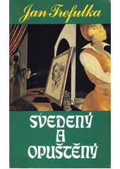 kniha Svedený a opuštěný, Sixty-Eight Publishers 1988