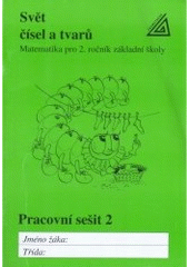 kniha Svět čísel a tvarů matematika pro 2. ročník : pracovní sešit 2, Prometheus 1997