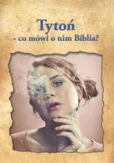 kniha Tytoń - co mówi o nim Biblia?, Beth-Or 2010