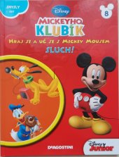 kniha Mickeyho klubík Sluch! (Smysly 1.část ), De Agostini 2012