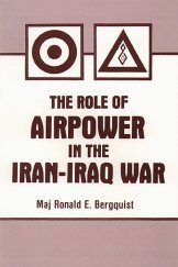 kniha The Role of Airopower in the Iran-Iraq War Penguin Popular Classics, Air University Press 1998