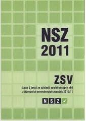 kniha NSZ 2011. ZSV : sada 3 testů ze základů společenských věd z Národních srovnávacích zkoušek 2010/11 - ZSV, SCIO 2011