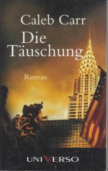 kniha Die Täuschung Roman, Universo 2010