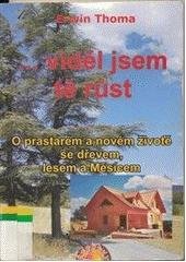 kniha --viděl jsem tě růst o prastarém a novém životě se dřevem, lesem a Měsícem, Paprsky 2006
