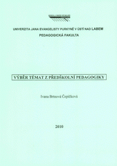 kniha Výběr témat z předškolní pedagogiky, Univerzita Jana Evangelisty Purkyně 2010